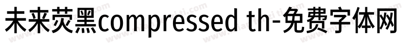 未来荧黑compressed th字体转换